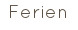 Ferien