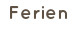 Ferien